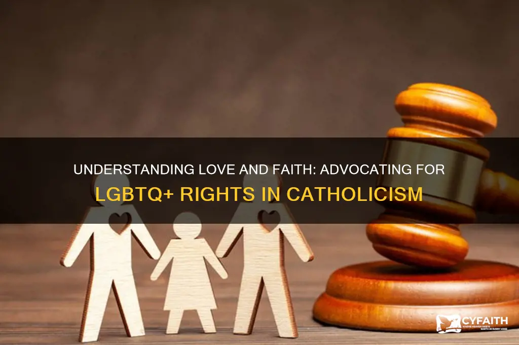 how to explain to catholic that gay people deserve rights