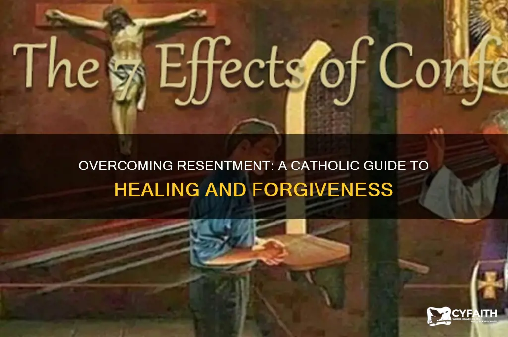 how to fight resentment catholic
