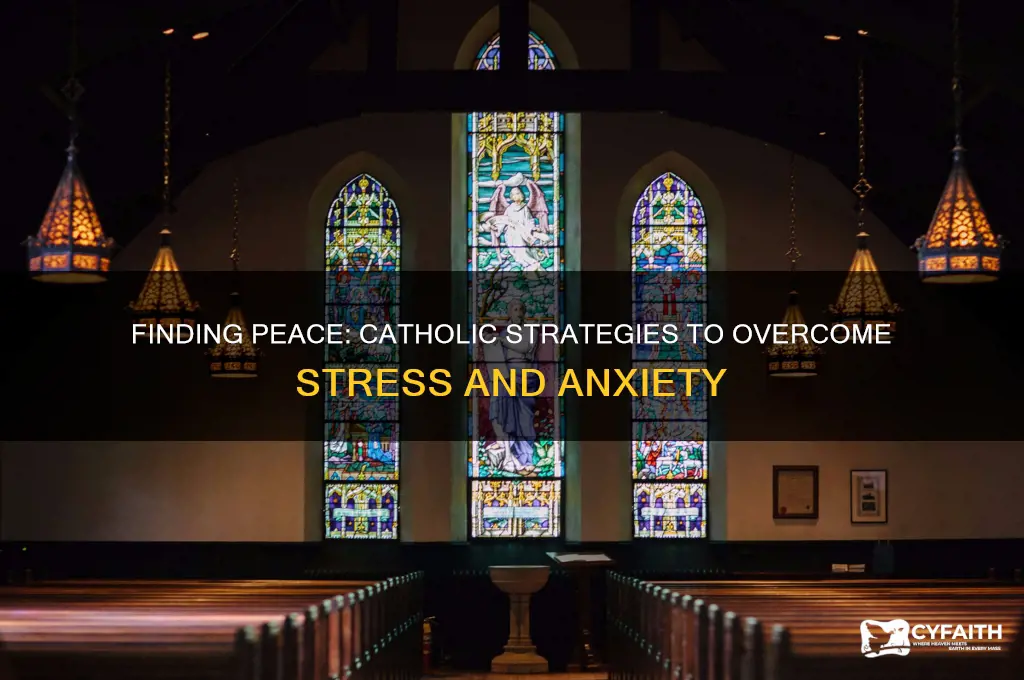 how to fight stress catholic