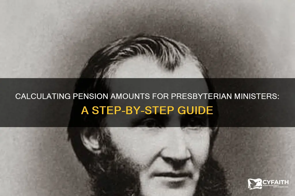 how to figure pension amount for presbyterian minister