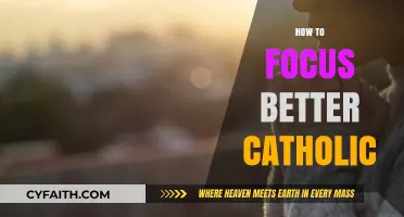 Enhance Your Focus: Catholic Practices for Deeper Concentration and Prayer