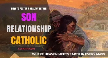 Nurturing Faith-Filled Bonds: Catholic Guide to Healthy Father-Son Relationships