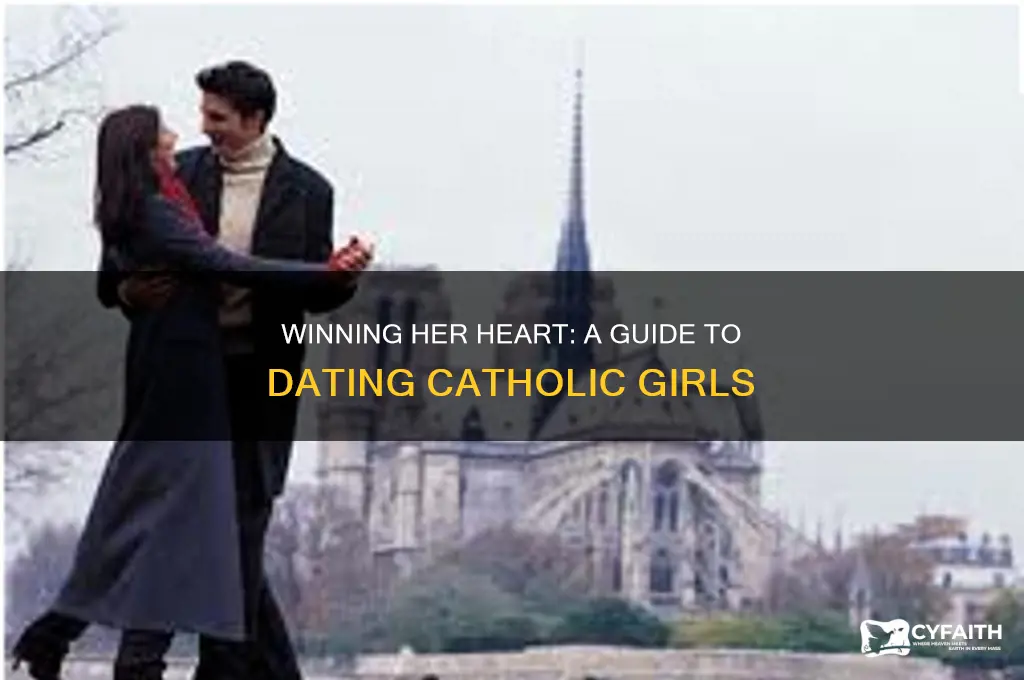 how to get a catholic girl to like you