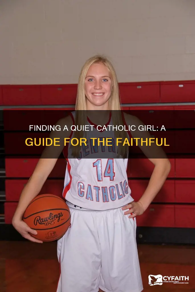 how to get a quiet catholic girl