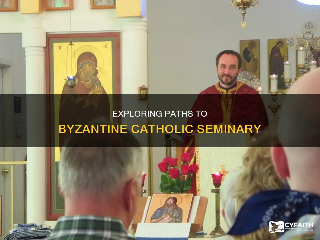 how to get in byzantine catholic seminary