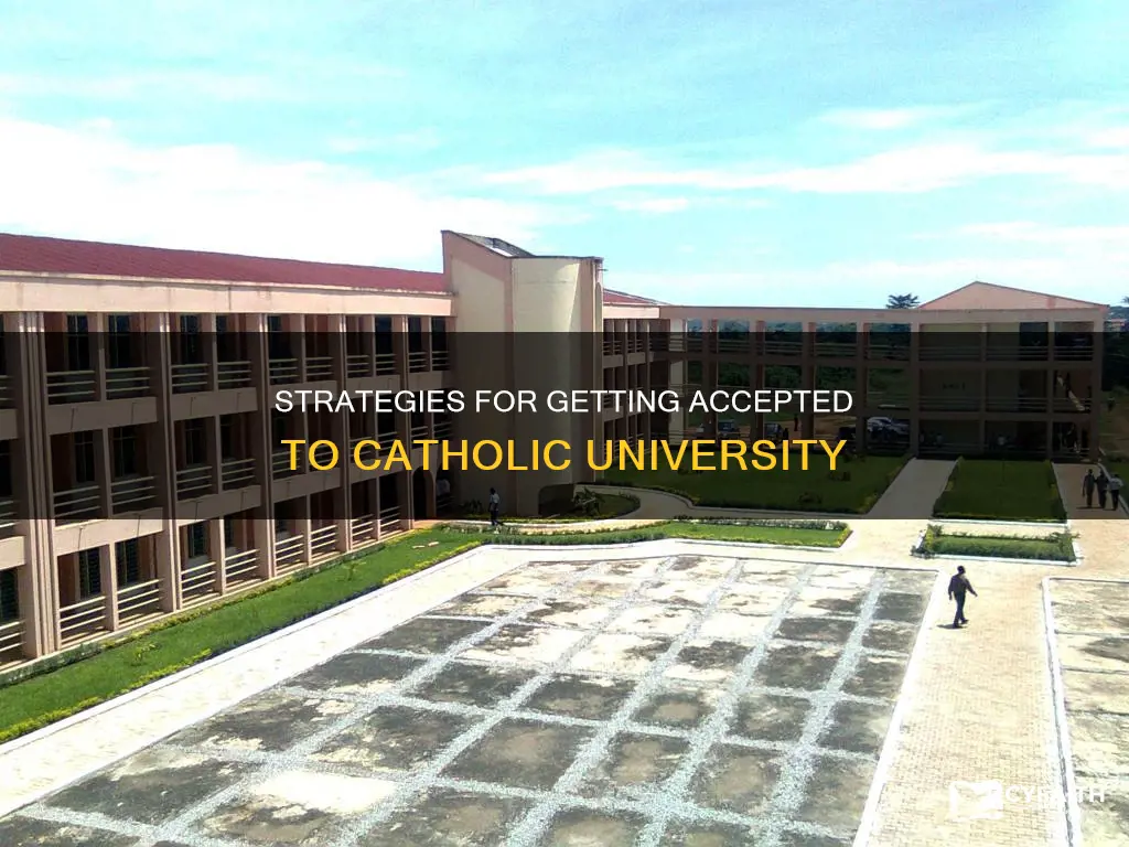 how to get into catholic university