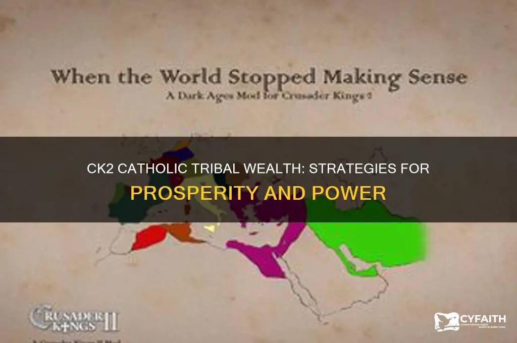 how to get money as a catholic tribal ck2