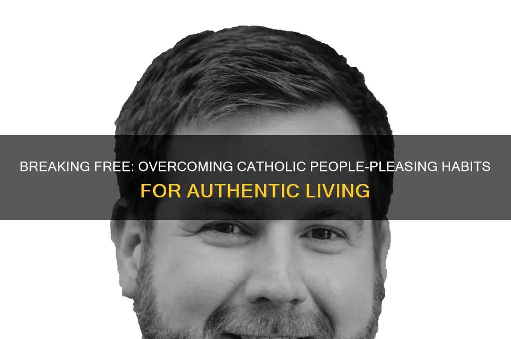 how to get over being a catholic people pleaser