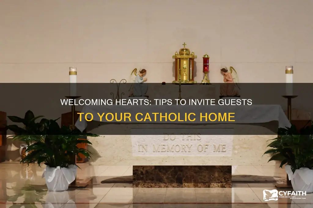 how to get people to come to a catholic house