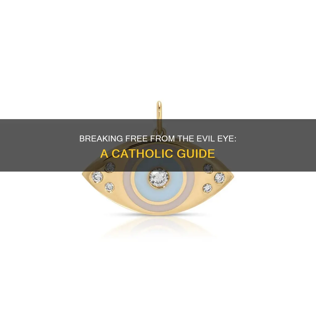 how to get rid of evil eye catholic