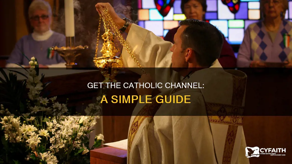 how to get the catholic channel