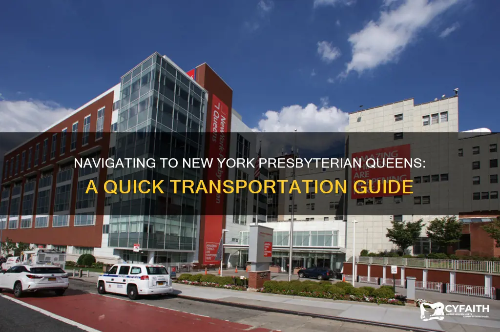how to get to new york presbyterian queens