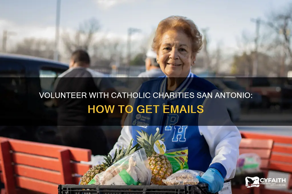 how to get volunteer emails from catholic charities san antonio