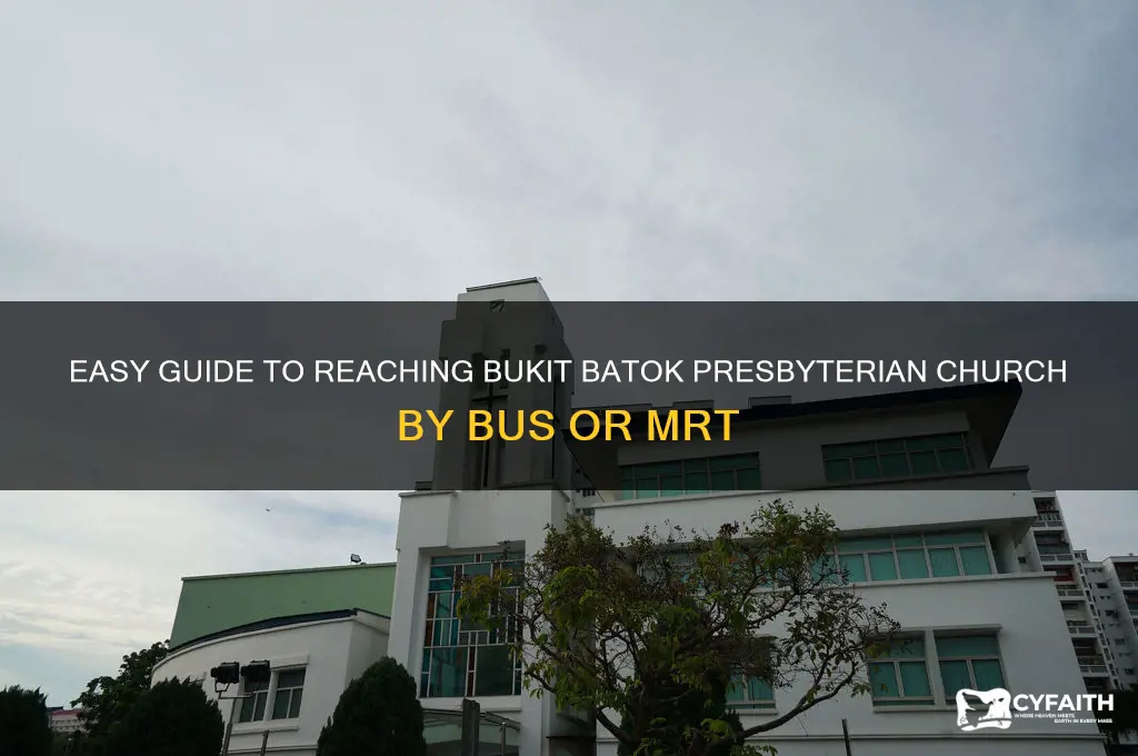 how to go to bukit batok presbyterian church