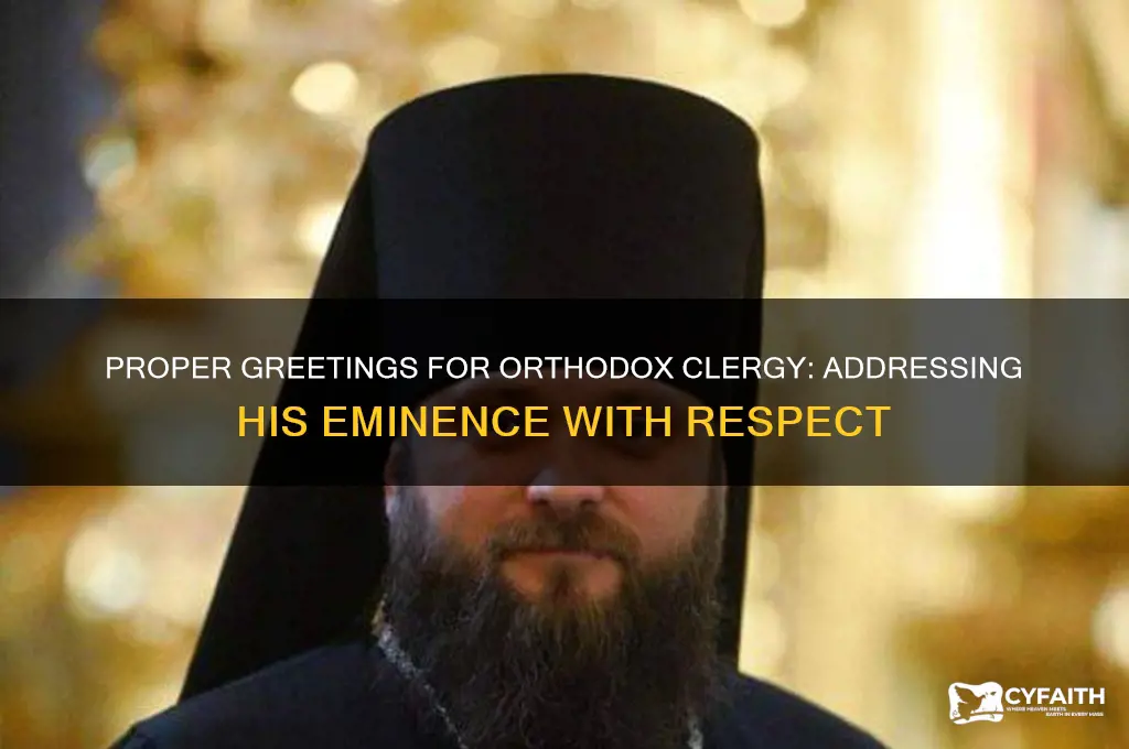 how to greet orthodox clergy his eminence