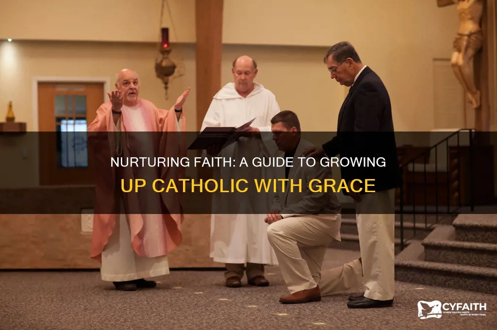 how to grow up catholic