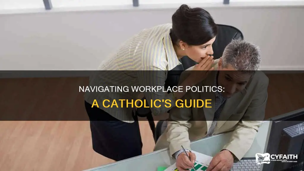 how to handle politics at work catholic