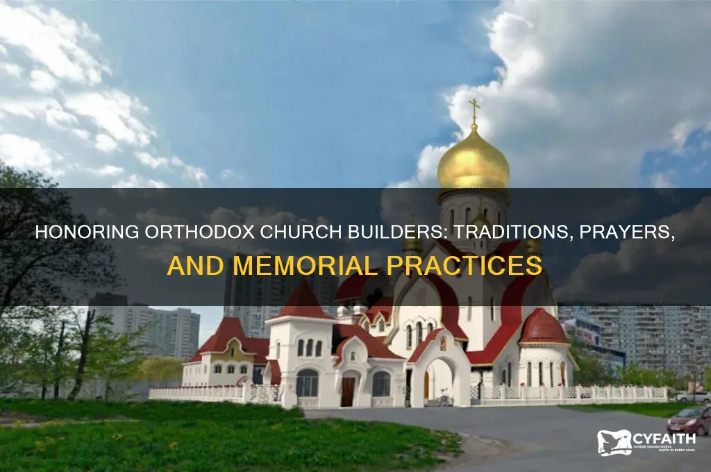 how to honor builder of a church orthodox