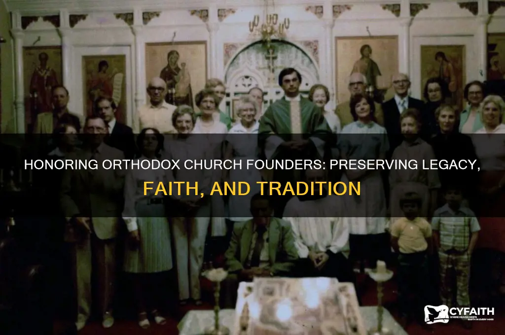 how to honor founders and builders of church orthodox