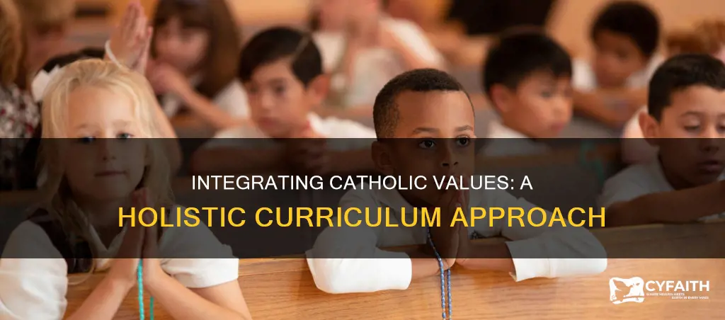 how to integrate catholic values across the curriculum