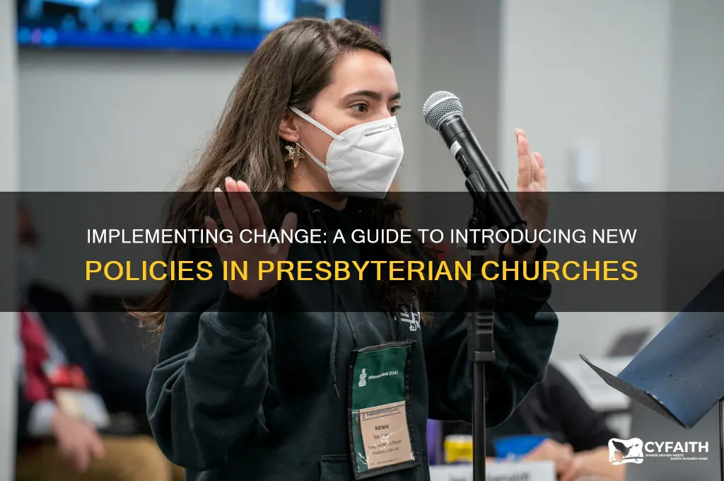how to introduce new policy and procedure in presbyterian church