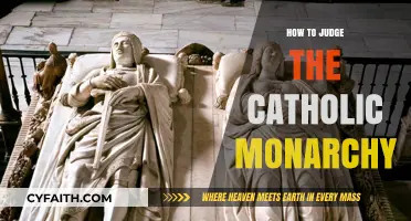 Judging Catholic Monarchy: A Historical Perspective