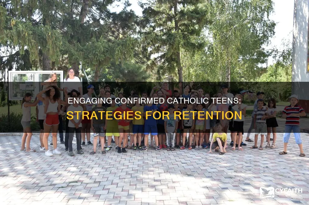 how to keep catholic terns involved after confirmation