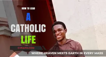 Living a Catholic Life: A Guide to Faith and Practice