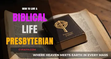 Living Biblically: A Presbyterian Guide to Faith-Filled Daily Life