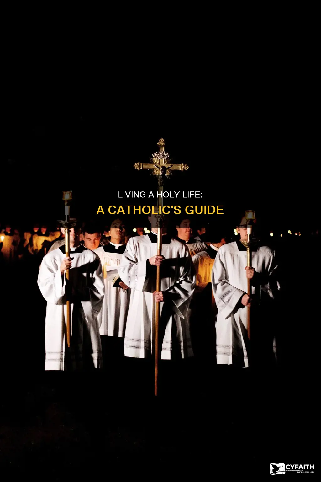 how to live a holy life catholic