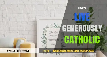 Living Generously: Embracing Catholic Values for a Compassionate Life