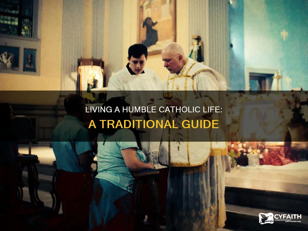 how to live humble traditional catholic life