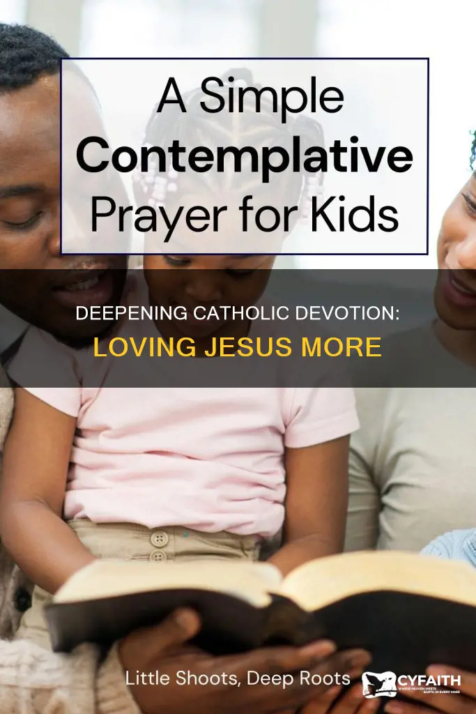 how to love jesus more catholic