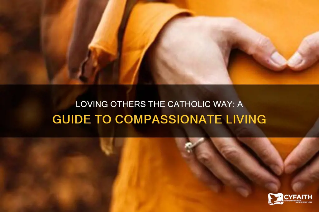 how to love others catholic