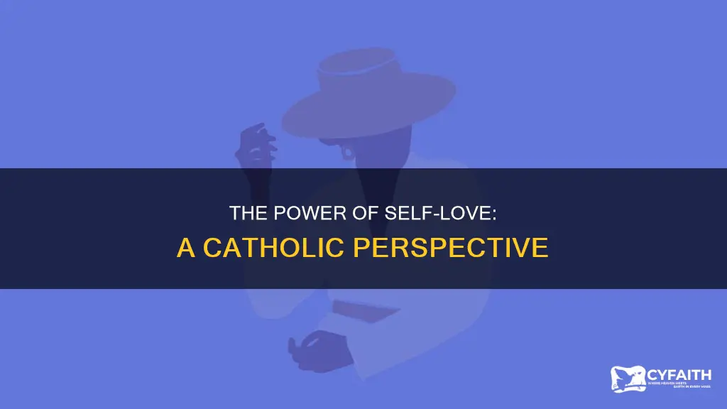 how to love yourself better catholic