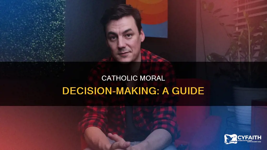 how to make a moral decision catholic