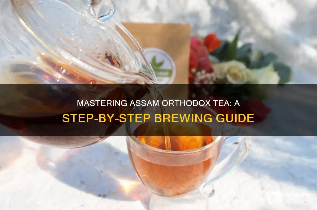 how to make assam orthodox tea