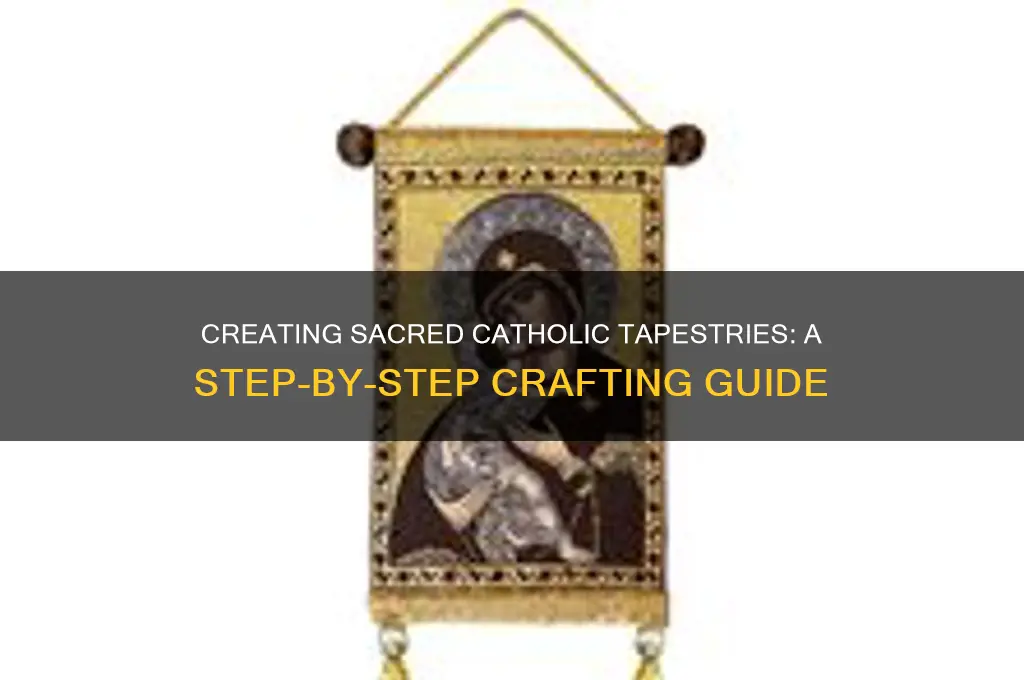 how to make catholic tapestry