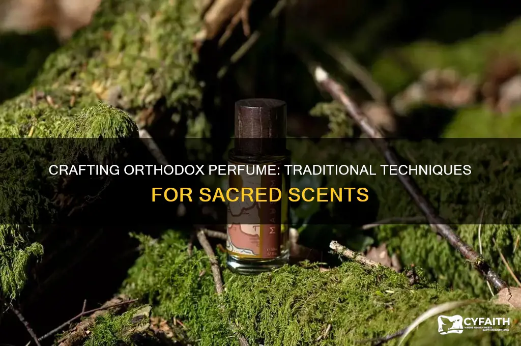 how to make orthodox perfume