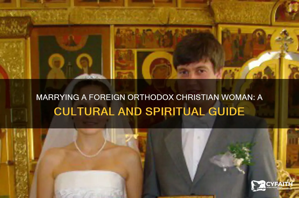 how to marry a foreign orthodox christian women