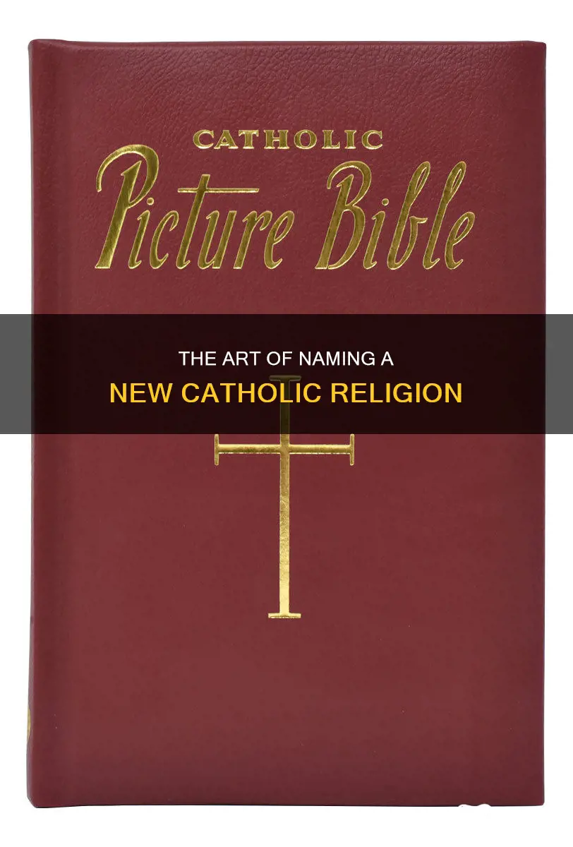 how to name a new catholic religion