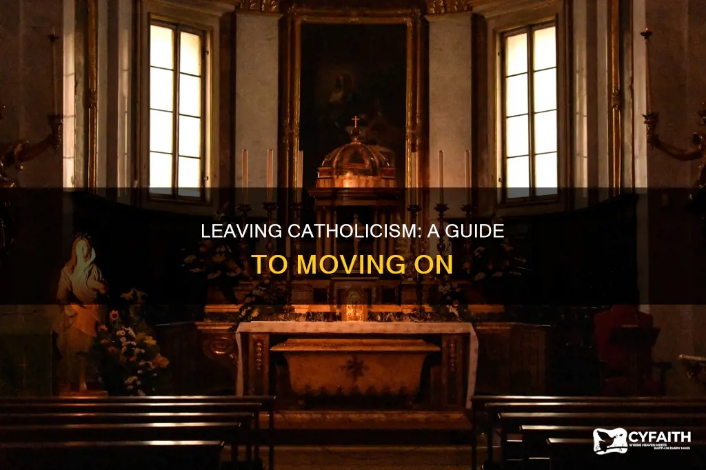how to not be catholic anymore