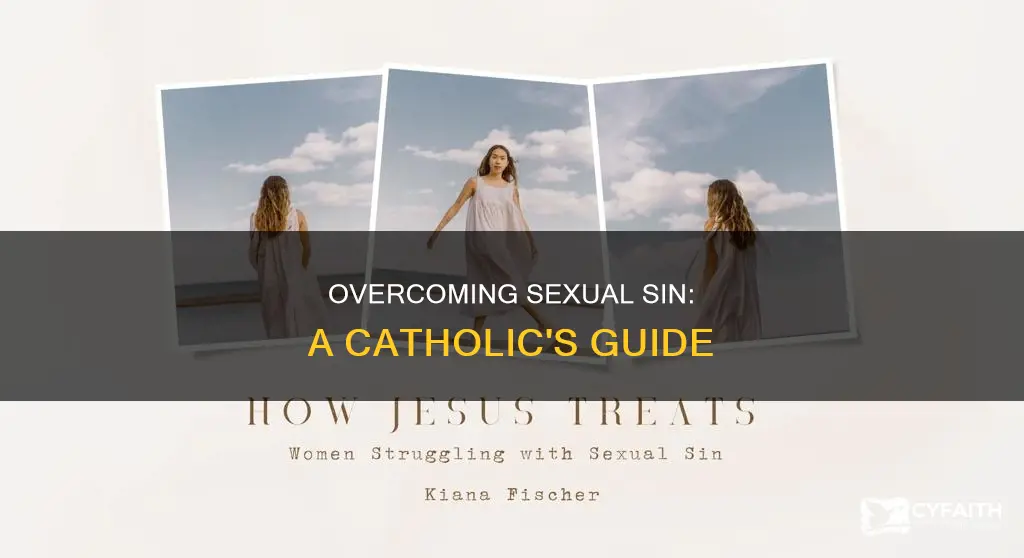 how to overcome sexual sin catholic