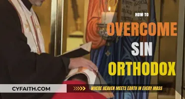 Overcoming Sin in Orthodox Christianity: A Guide to Spiritual Renewal