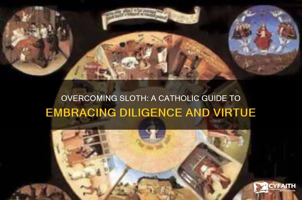 how to overcome sloth catholic
