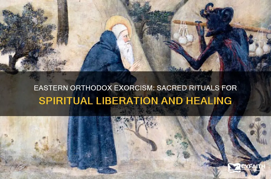 how to perform an exorcism in eastern orthodox