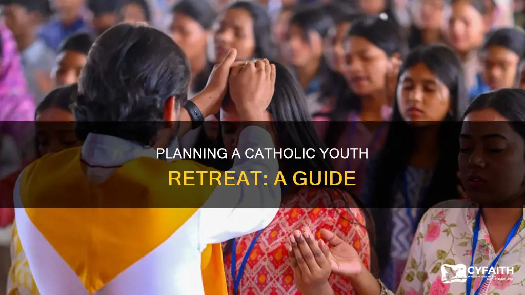 how to plan a catholic youth retreat