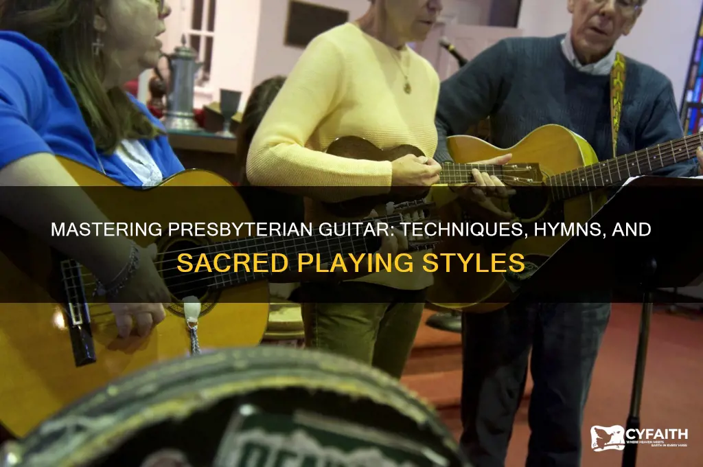 how to play presbyterian guitar