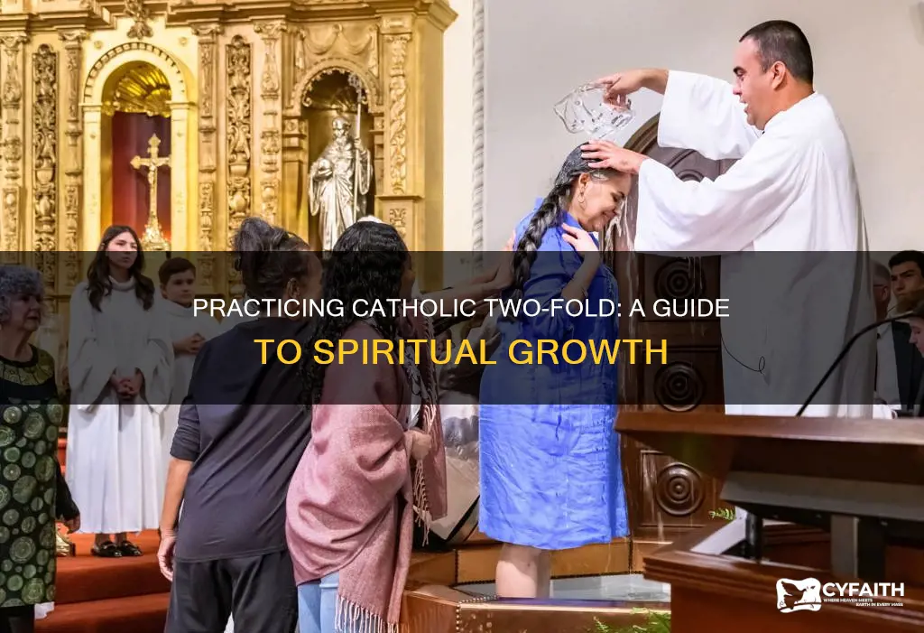 how to practice two fold for catholic