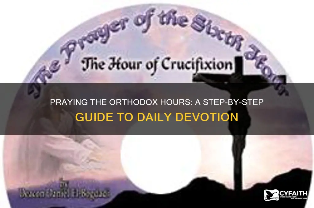 how to pray the hours orthodox